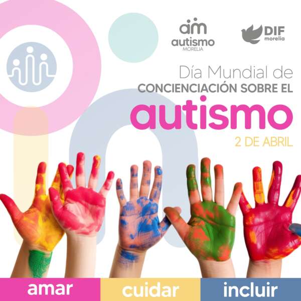 DIF Morelia presenta programa de actividades por Día Mundial de Concienciación del Autismo