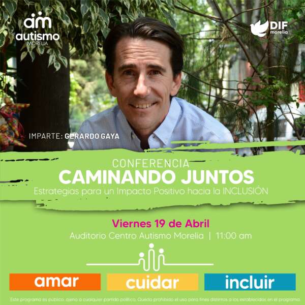DIF Morelia invita a conferencia de Gerardo Gaya, referente en México y el mundo sobre autismo
