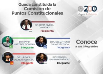 Integran diputados la Comisión de Puntos Constitucionales de la 76 Legislatura