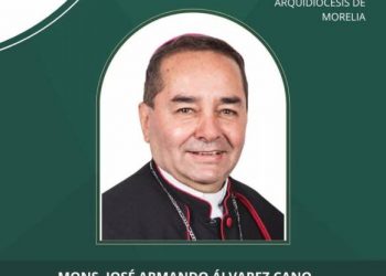 Mons. José Armando Álvarez Cano, nombrado Arzobispo Coadjutor de Morelia