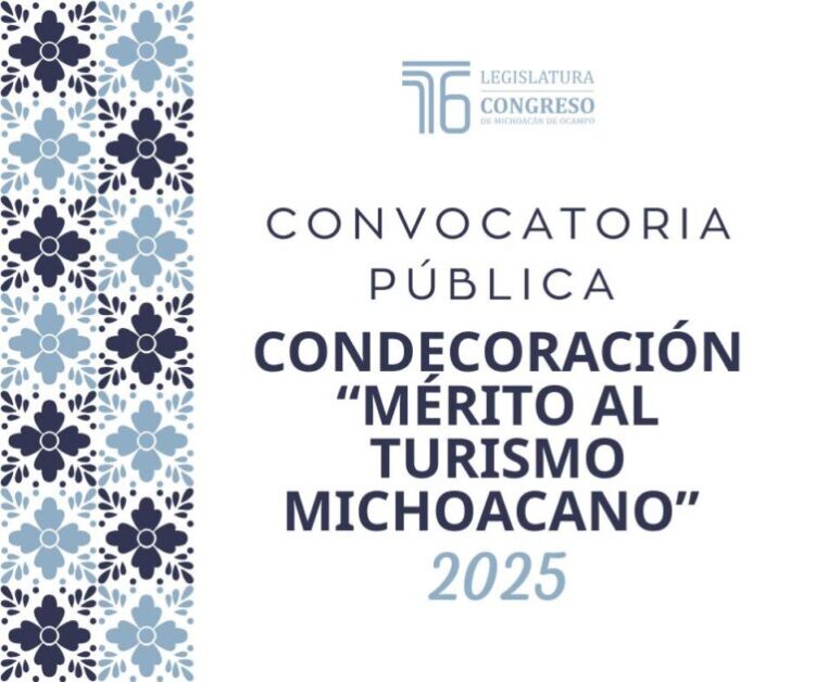 Congreso del Estado emite convocatoria para la Condecoración “Mérito al Turismo Michoacano” 2025
