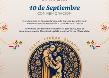 Hoy Quiroga celebra su XXXIX Aniversario como municipio y el CLXXIII aniversario de su cambio de nomenclatura