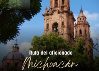 Michoacán en la lista de los recorridos turísticos del aficionado y asistentes al Mundial de Fútbol