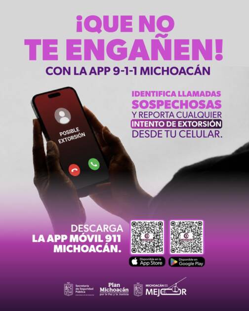 App 911 Michoacán blinda tu teléfono contra llamadas de extorsión