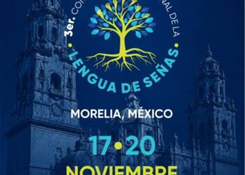 Morelia, sede del 3er Congreso Internacional de Lengua de Señas